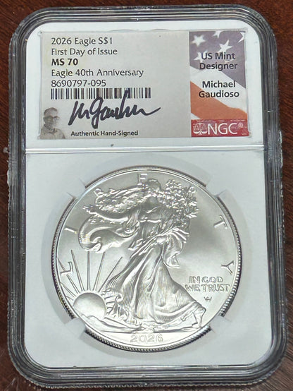 2026 NGC Silver Eagle MS 70 First Day of Issue 40th Anniversary Signed by Michael Gaudioso